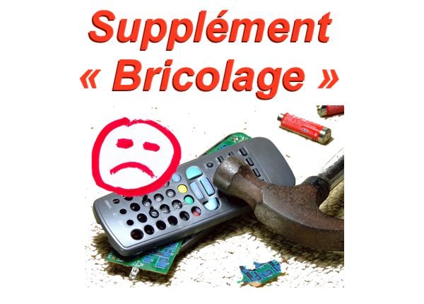 Supplément BRICOLAGE ( Colle, tentatives malheureuses de soudures)